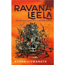 Ravana Leela [The One Who Forced God to Become Human]